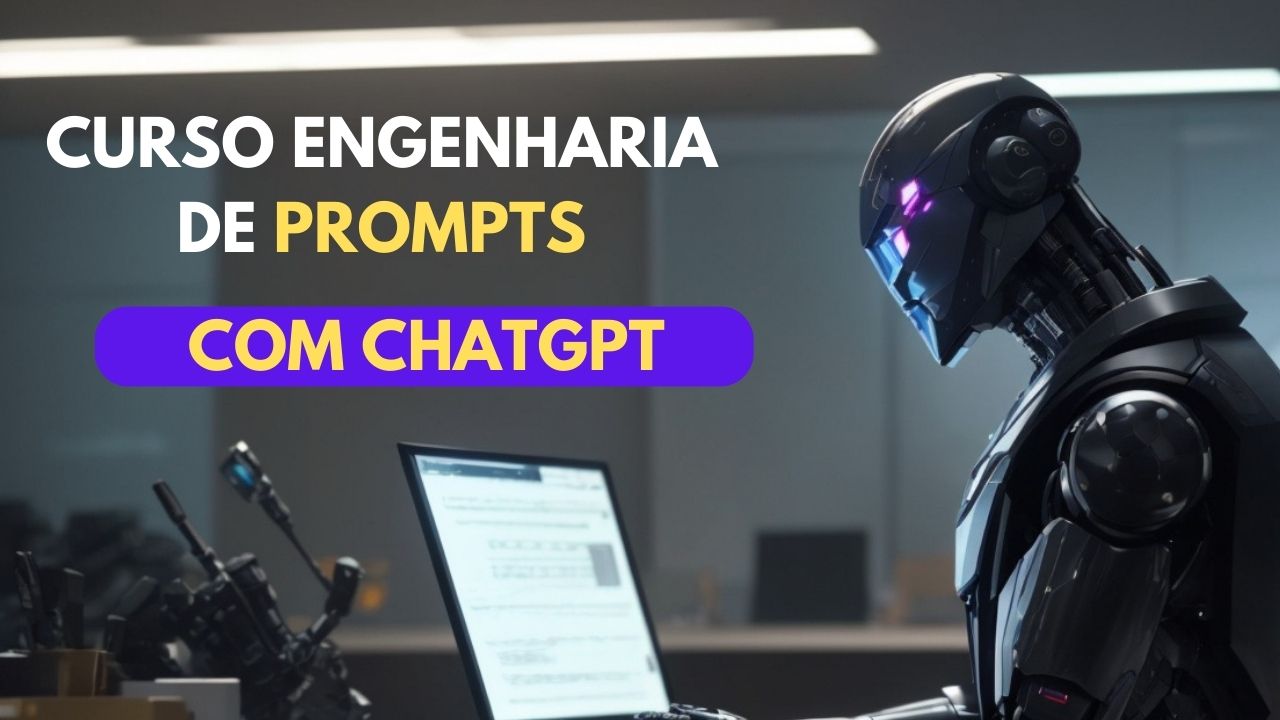 Curso Engenharia de Prompts com ChatGPT